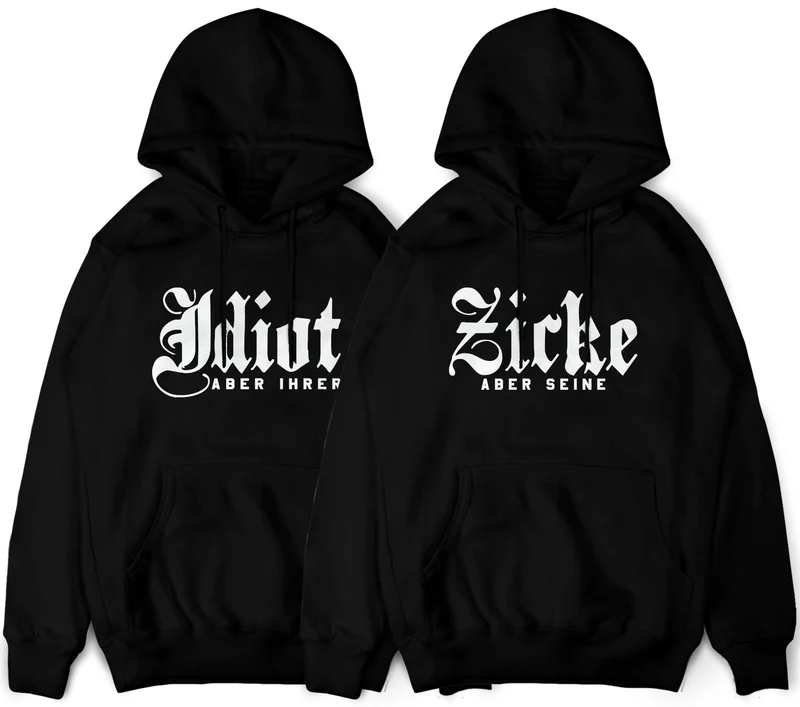 Idiot Aber Ihrer und Zicke Aber Seine Pullover Hoodies im SET XS - 3XL