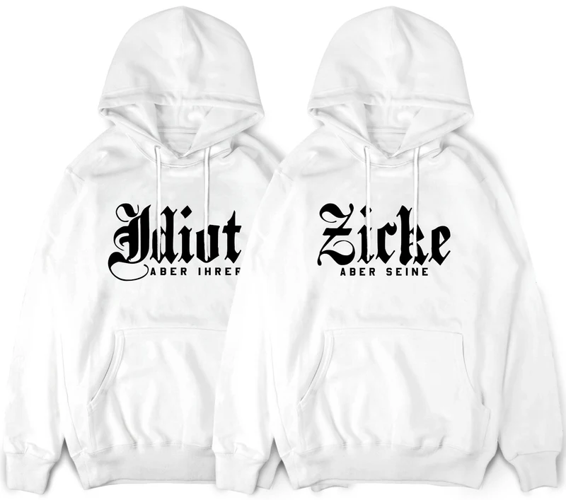 Idiot Aber Ihrer und Zicke Aber Seine Pullover Hoodies im SET XS - 3XL