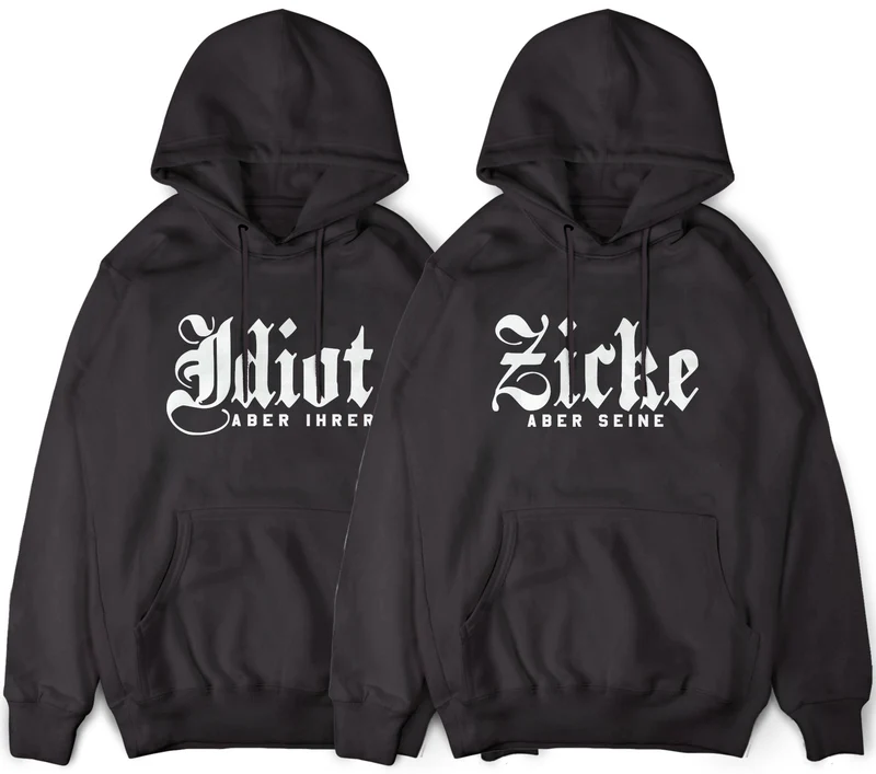 Idiot Aber Ihrer und Zicke Aber Seine Pullover Hoodies im SET XS - 3XL