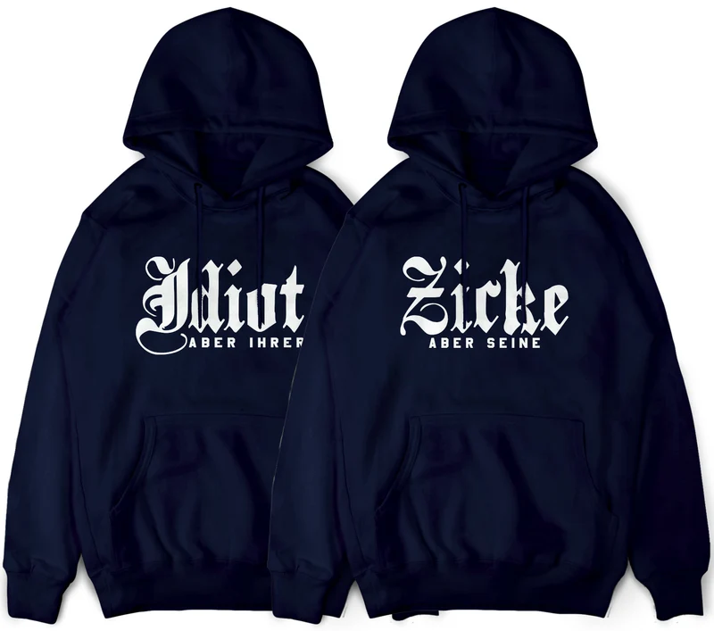 Idiot Aber Ihrer und Zicke Aber Seine Pullover Hoodies im SET XS - 3XL