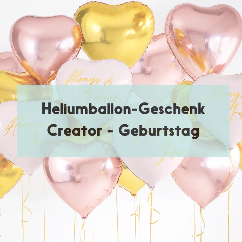 Build your own Heliumballon-Geschenk - Geburtstag