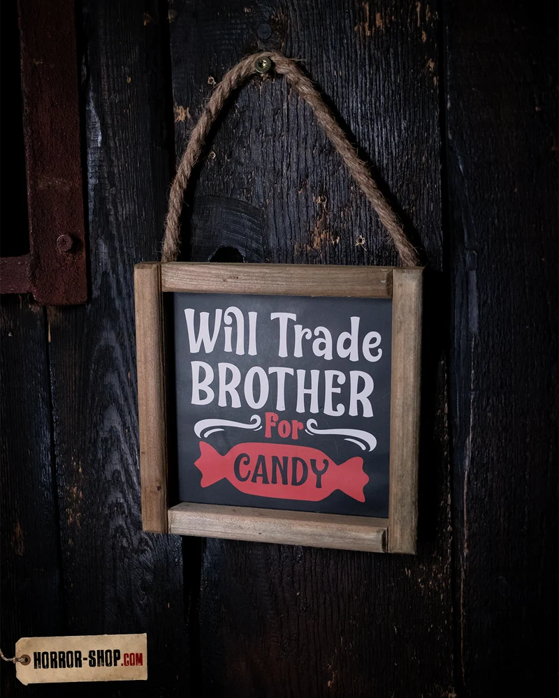 „Will Trade Brother for Candy“ Halloween Wandbild 15cm